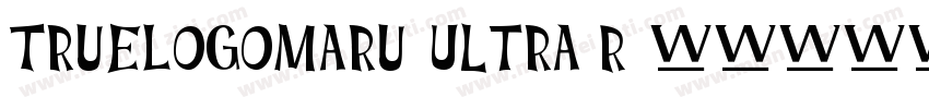 TrueLogoMaru-Ultra R字体转换